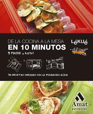 DE LA COCINA A LA MESA EN 10 MINUTOS | 9788410451377 | LÉKUÉ/FUNDACIÓ ALÍCIA | Libreria Geli - Librería Online de Girona - Comprar libros en catalán y castellano