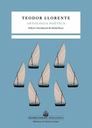 ANTOLOGIA POÈTICA (TEODOR LLORENTE) | 9788416726394 | LLORENTE, TEODOR/ROCA, RAFAEL | Llibreria Geli - Llibreria Online de Girona - Comprar llibres en català i castellà