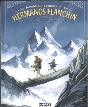 LA FORMIDABLE AVENTURA DE LOS HERMANOS FLANCHIN | 9788412965964 | CHARLOT,PHILIPPE/ MARKO | Libreria Geli - Librería Online de Girona - Comprar libros en catalán y castellano