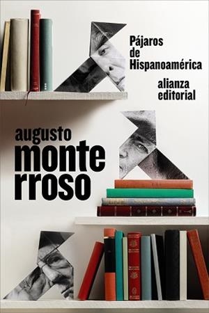 PÁJAROS DE HISPANOAMÉRICA | 9791370090036 | MONTERROSO, AUGUSTO | Llibreria Geli - Llibreria Online de Girona - Comprar llibres en català i castellà