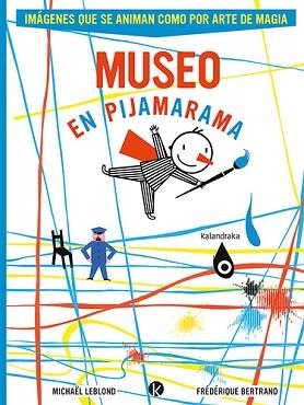 MUSEO EN PIJAMARAMA | 9788413433905 | LEBLOND, MICHAEL | Libreria Geli - Librería Online de Girona - Comprar libros en catalán y castellano