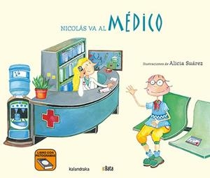NICOLÁS VA AL MÉDICO | 9788413432960 | ASOCIACIÓN BATA | Llibreria Geli - Llibreria Online de Girona - Comprar llibres en català i castellà