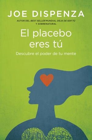EL PLACEBO ERES TÚ | 9788419130686 | DISPENZA, JOE | Llibreria Geli - Llibreria Online de Girona - Comprar llibres en català i castellà