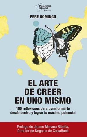 EL ARTE DE CREER EN UNO MISMO | 9791387568948 | DOMINGO, PERE | Llibreria Geli - Llibreria Online de Girona - Comprar llibres en català i castellà
