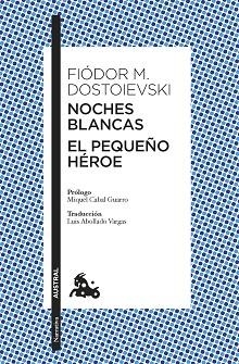 NOCHES BLANCAS/EL PEQUEÑO HÉROE | 9788408305019 | DOSTOIEVSKI, FIÒDOR M. | Llibreria Geli - Llibreria Online de Girona - Comprar llibres en català i castellà