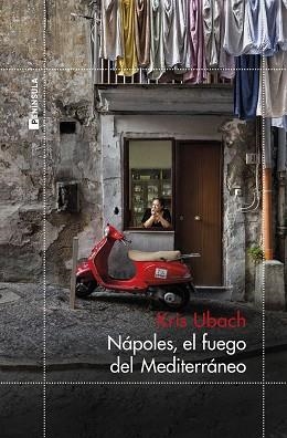 NÁPOLES,EL FUEGO DEL MEDITERRÁNEO | 9788411003858 | UBACH, KRIS | Libreria Geli - Librería Online de Girona - Comprar libros en catalán y castellano