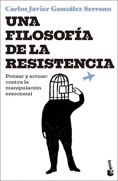 UNA FILOSOFÍA DE LA RESISTENCIA | 9788423368013 | GONZÁLEZ SERRANO, CARLOS JAVIER | Llibreria Geli - Llibreria Online de Girona - Comprar llibres en català i castellà