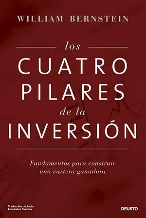 LOS CUATRO PILARES DE LA INVERSIÓN | 9788423439140 | BERNSTEIN, WILLIAM | Libreria Geli - Librería Online de Girona - Comprar libros en catalán y castellano
