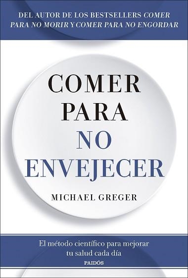 COMER PARA NO ENVEJECER | 9788449344053 | GREGER, MICHAEL | Llibreria Geli - Llibreria Online de Girona - Comprar llibres en català i castellà