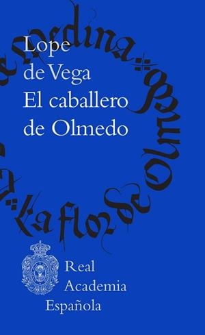 EL CABALLERO DE OLMEDO | 9788467076721 | LOPE DE VEGA, FÉLIX | Llibreria Geli - Llibreria Online de Girona - Comprar llibres en català i castellà