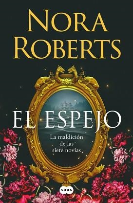 EL ESPEJO (LA MALDICIÓN DE LAS SIETE NOVIAS 2) | 9788410257832 | ROBERTS, NORA | Llibreria Geli - Llibreria Online de Girona - Comprar llibres en català i castellà