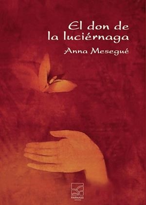 EL DON DE LA LUCIÉRNAGA | 9788412911473 | MESEGUE, ANNA | Llibreria Geli - Llibreria Online de Girona - Comprar llibres en català i castellà
