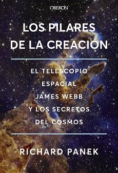 LOS PILARES DE LA CREACIÓN | 9788441551978 | PANEK, RICHARD | Llibreria Geli - Llibreria Online de Girona - Comprar llibres en català i castellà