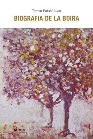 BIOGRAFIA DE LA BOIRA | 9788409688005 | PALAHÍ JUAN, TERESA | Llibreria Geli - Llibreria Online de Girona - Comprar llibres en català i castellà