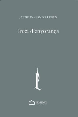 INICI D'ENYORANÇA | 9788412851489 | INVERNON I FORN, JAUME | Libreria Geli - Librería Online de Girona - Comprar libros en catalán y castellano
