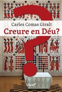 CREURE EN DÉU? | 9788491365907 | COMAS, CARLES | Llibreria Geli - Llibreria Online de Girona - Comprar llibres en català i castellà