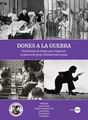 DONES A LA GUERRA | 9788410170094 | GRAUPERA I GIL, ÀNGELA/DE BURGOS, CARMEN | Libreria Geli - Librería Online de Girona - Comprar libros en catalán y castellano