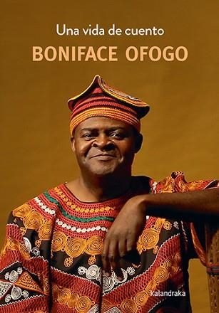 UNA VIDA DE CUENTO | 9788413433660 | OFOGO, BONIFACE | Libreria Geli - Librería Online de Girona - Comprar libros en catalán y castellano