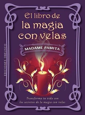 EL LIBRO DE LA MAGIA CON VELAS | 9788411722896 | PAMITA, MADAME | Libreria Geli - Librería Online de Girona - Comprar libros en catalán y castellano