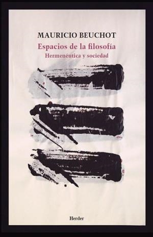 ESPACIOS DE LA FILOSOFÍA | 9788425451164 | BEUCHOT, MAURICIO | Llibreria Geli - Llibreria Online de Girona - Comprar llibres en català i castellà