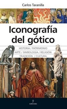 ICONOGRAFÍA DEL GÓTICO | 9788410521865 | CARLOS TARANILLA | Llibreria Geli - Llibreria Online de Girona - Comprar llibres en català i castellà