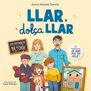 LLAR,DOLÇA LLAR | 9788448870928 | MORATÓ GARCÍA, ANNA | Libreria Geli - Librería Online de Girona - Comprar libros en catalán y castellano