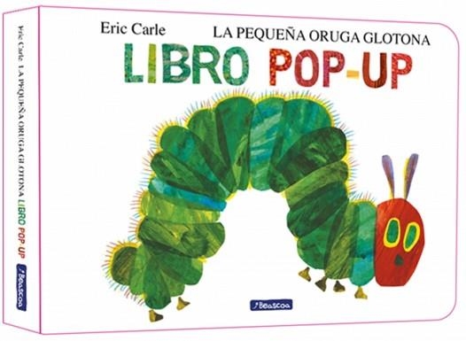 LA PEQUEÑA ORUGA GLOTONA. EL LIBRO POP-UP (COLECCIÓN ERIC CARLE) | 9788448869618 | CARLE, ERIC | Libreria Geli - Librería Online de Girona - Comprar libros en catalán y castellano