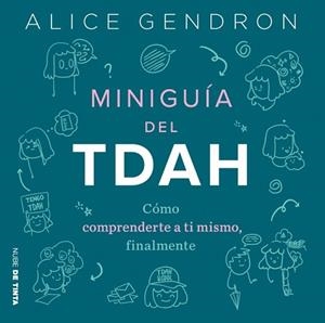 MINIGUÍA TDAH | 9788419514578 | GENDRON, ALICE | Llibreria Geli - Llibreria Online de Girona - Comprar llibres en català i castellà