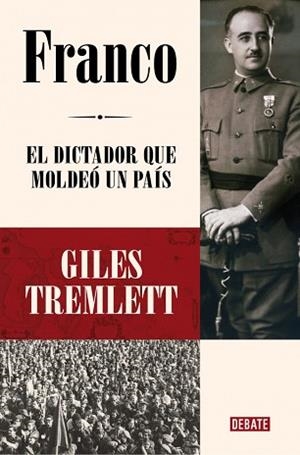 FRANCO.EL DICTADOR QUE MOLDEÓ UN PAÍS | 9788419951465 | TREMLETT, GILES | Llibreria Geli - Llibreria Online de Girona - Comprar llibres en català i castellà