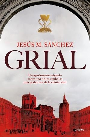 GRIAL | 9788425370502 | SÁNCHEZ, JESÚS MARÍA | Llibreria Geli - Llibreria Online de Girona - Comprar llibres en català i castellà