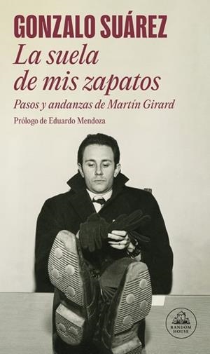 LA SUELA DE MIS ZAPATOS | 9788439745785 | SUÁREZ, GONZALO | Libreria Geli - Librería Online de Girona - Comprar libros en catalán y castellano
