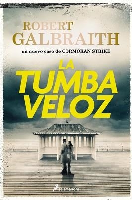 LA TUMBA VELOZ (CORMORAN STRIKE 7) | 9788410340695 | GALBRAITH, ROBERT | Llibreria Geli - Llibreria Online de Girona - Comprar llibres en català i castellà