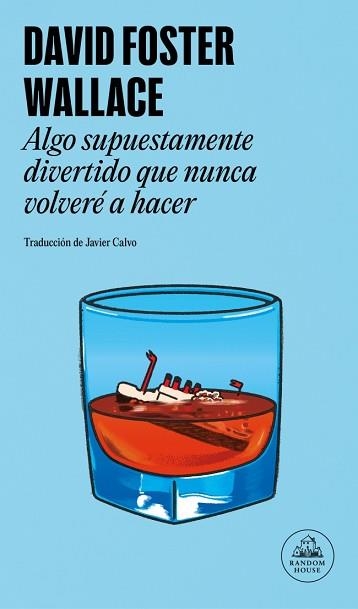 ALGO SUPUESTAMENTE DIVERTIDO QUE NUNCA VOLVERÉ A HACER | 9788439745471 | WALLACE, DAVID FOSTER | Llibreria Geli - Llibreria Online de Girona - Comprar llibres en català i castellà