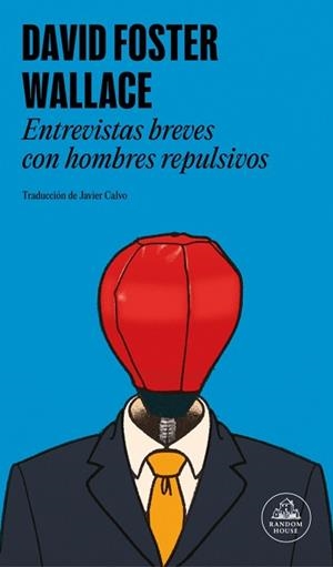 ENTREVISTAS BREVES CON HOMBRES REPULSIVOS | 9788439745495 | WALLACE, DAVID FOSTER | Libreria Geli - Librería Online de Girona - Comprar libros en catalán y castellano