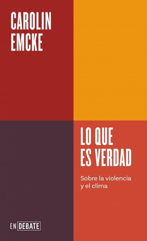 LO QUE ES VERDAD (SERIE ENDEBATE) | 9791387600051 | EMCKE, CAROLIN | Libreria Geli - Librería Online de Girona - Comprar libros en catalán y castellano