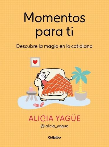 MOMENTOS PARA TI | 9788425368929 | YAGÜE (@ALICIA_YAGUE), ALICIA | Libreria Geli - Librería Online de Girona - Comprar libros en catalán y castellano