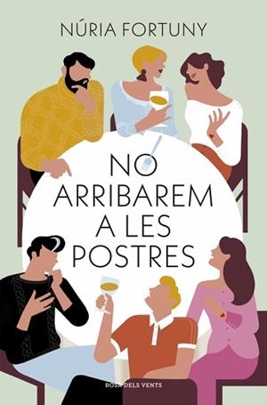 NO ARRIBAREM A LES POSTRES | 9788410256811 | FORTUNY, NÚRIA | Llibreria Geli - Llibreria Online de Girona - Comprar llibres en català i castellà