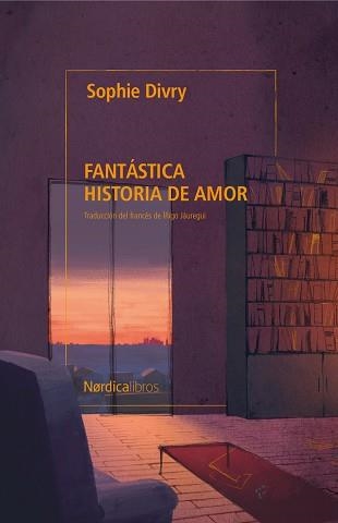 FANTÁSTICA HISTORIA DE AMOR | 9791387563578 | DIVRY, SOPHIE | Libreria Geli - Librería Online de Girona - Comprar libros en catalán y castellano