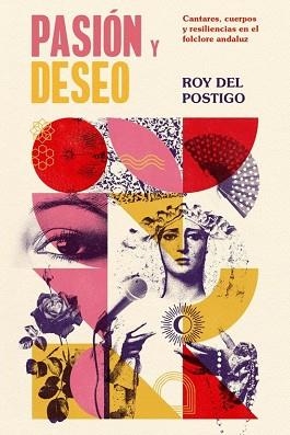 PASIÓN Y DESEO | 9788412965094 | POSTIGO LOPEZ,ROY | Llibreria Geli - Llibreria Online de Girona - Comprar llibres en català i castellà