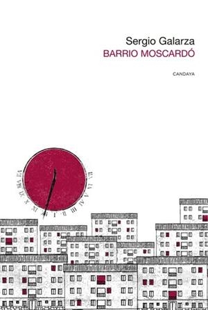 BARRIO MOSCARDÓ | 9788418504815 | GALARZA, SERGIO | Libreria Geli - Librería Online de Girona - Comprar libros en catalán y castellano