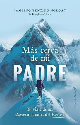 MÁS CERCA DE MI PADRE | 9788412953015 | TENZING NORGAY, JAMLLING | Libreria Geli - Librería Online de Girona - Comprar libros en catalán y castellano