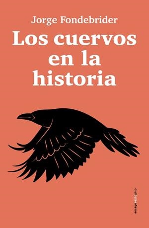 LOS CUERVOS EN LA HISTORIA | 9788410249592 | FONDEBRIDER, JORGE | Libreria Geli - Librería Online de Girona - Comprar libros en catalán y castellano