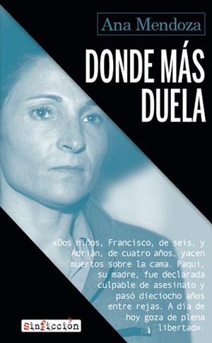 DONDE MÁS DUELA | 9788410455399 | MENDOZA, ANA | Llibreria Geli - Llibreria Online de Girona - Comprar llibres en català i castellà