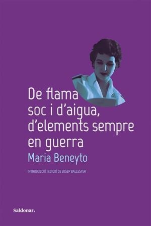 DE FLAMA SOC I D'AIGUA,D'ELEMENTS SEMPRE EN GUERRA | 9788419571588 | BENEYTO,MARIA | Llibreria Geli - Llibreria Online de Girona - Comprar llibres en català i castellà