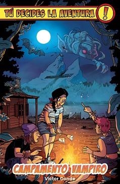 TÚ DECIDES LA AVENTURA.CAMPAMENTO VAMPIRO | 9791387711092 | CONDE, VÍCTOR/TELLER, LOOPY | Llibreria Geli - Llibreria Online de Girona - Comprar llibres en català i castellà
