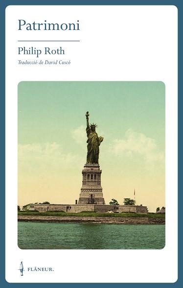 PATRIMONI.UNA HISTÒRIA REAL | 9788409684014 | ROTH, PHILIP | Llibreria Geli - Llibreria Online de Girona - Comprar llibres en català i castellà