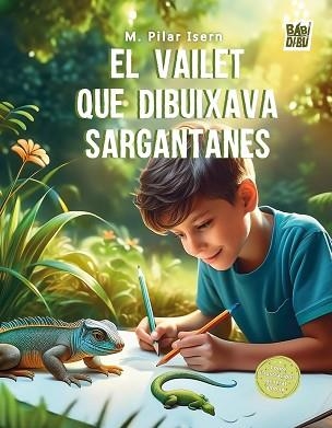 EL VAILET QUE DIBUIXAVA SARGANTANES | 9788418017803 | ISERN BURGUÉS, PILAR/INTEL·LIGÈNCIA ARTIFICIAL | Llibreria Geli - Llibreria Online de Girona - Comprar llibres en català i castellà