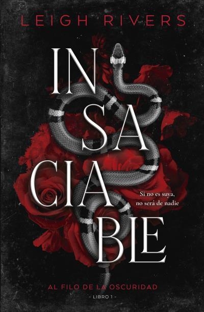INSACIABLE | 9788415955177 | RIVERS, LEIGH | Llibreria Geli - Llibreria Online de Girona - Comprar llibres en català i castellà