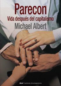 PARECON. VIDA DESPUES DEL CAPITALISMO | 9788446020653 | ALBERT,MICHAEL | Llibreria Geli - Llibreria Online de Girona - Comprar llibres en català i castellà