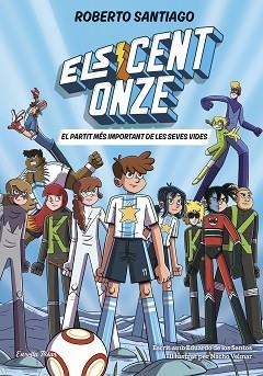 ELS CENT ONZE-1.EL PARTIT MÉS IMPORTANT DE LES SEVES VIDES | 9791387782023 | SANTIAGO, ROBERTO | Llibreria Geli - Llibreria Online de Girona - Comprar llibres en català i castellà